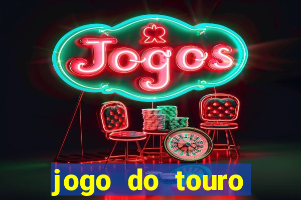 jogo do touro plataforma nova